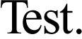 Test.